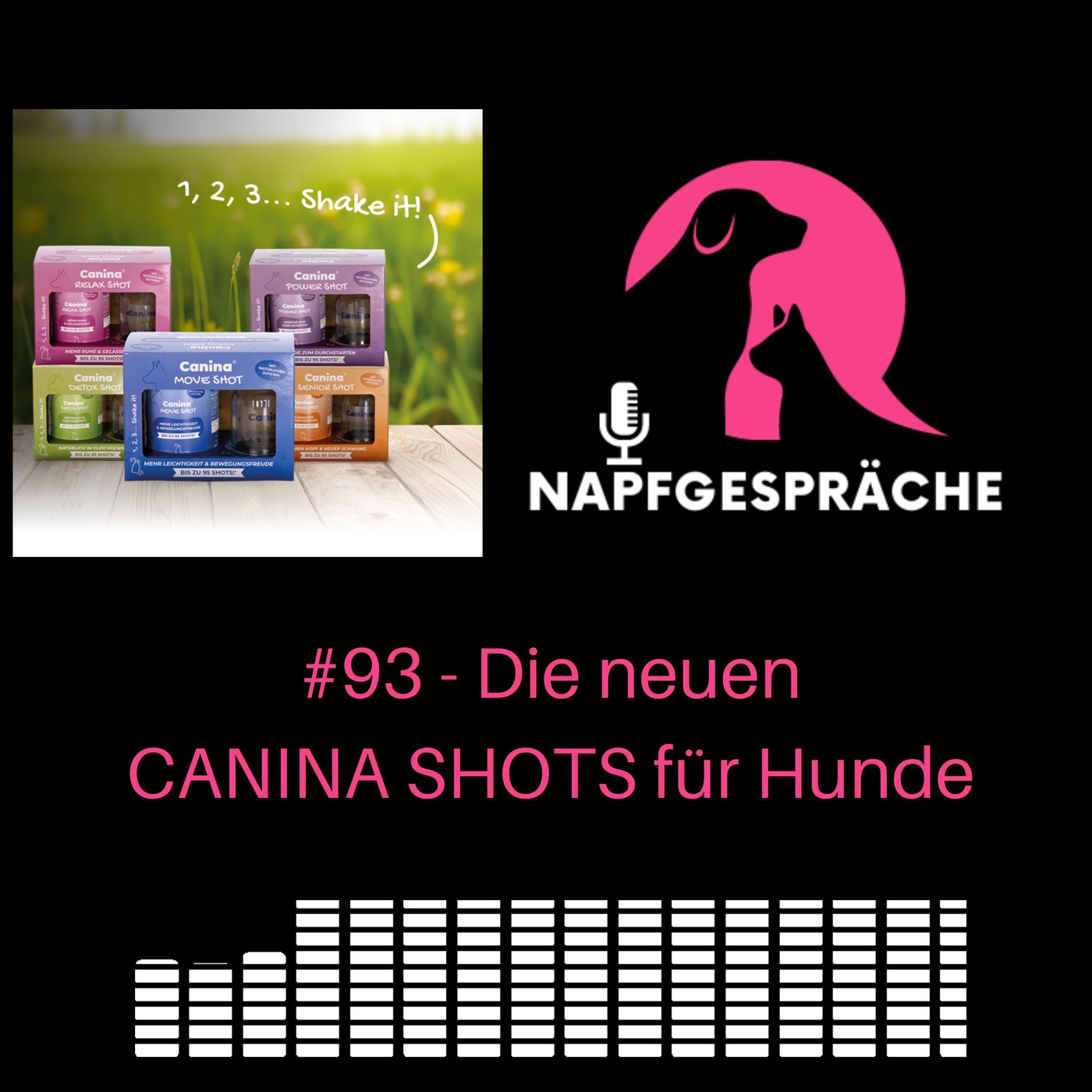 #93 - Die neuen CANINA SHOTS für den Hund