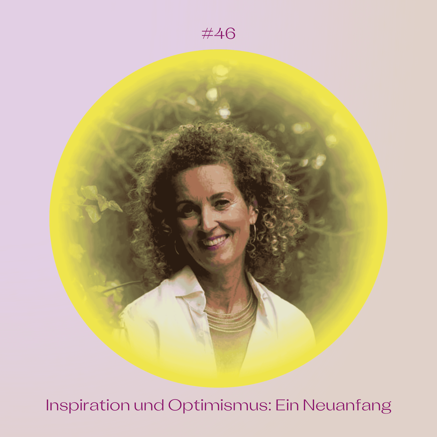 #46 Inspiration und Optimismus: Ein Neuanfang