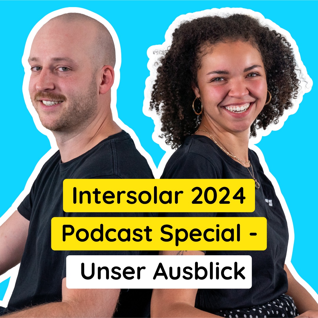 Intersolar 2024 Special - Unser Ausblick