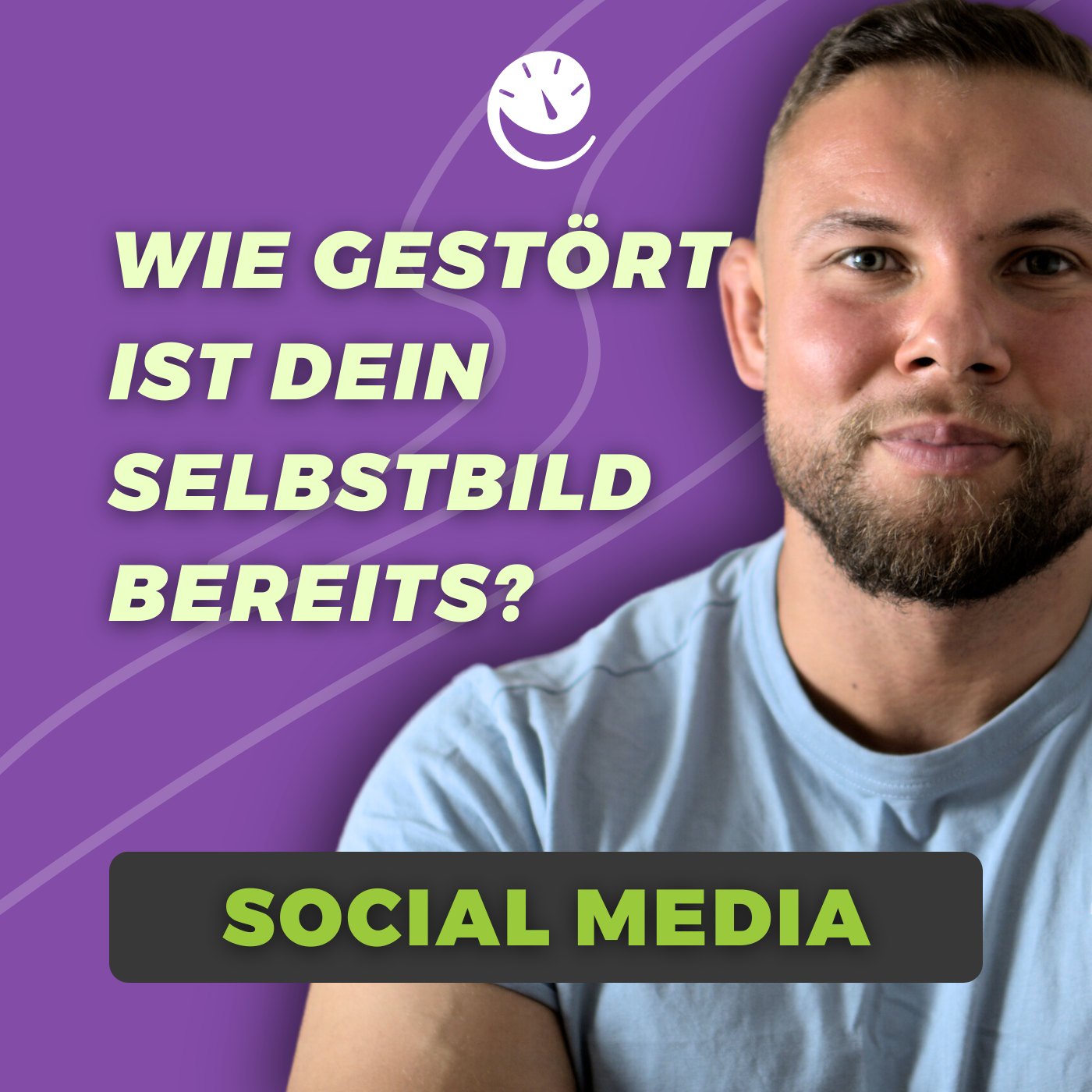 05 Social Media zerstört Dein Selbstbild?