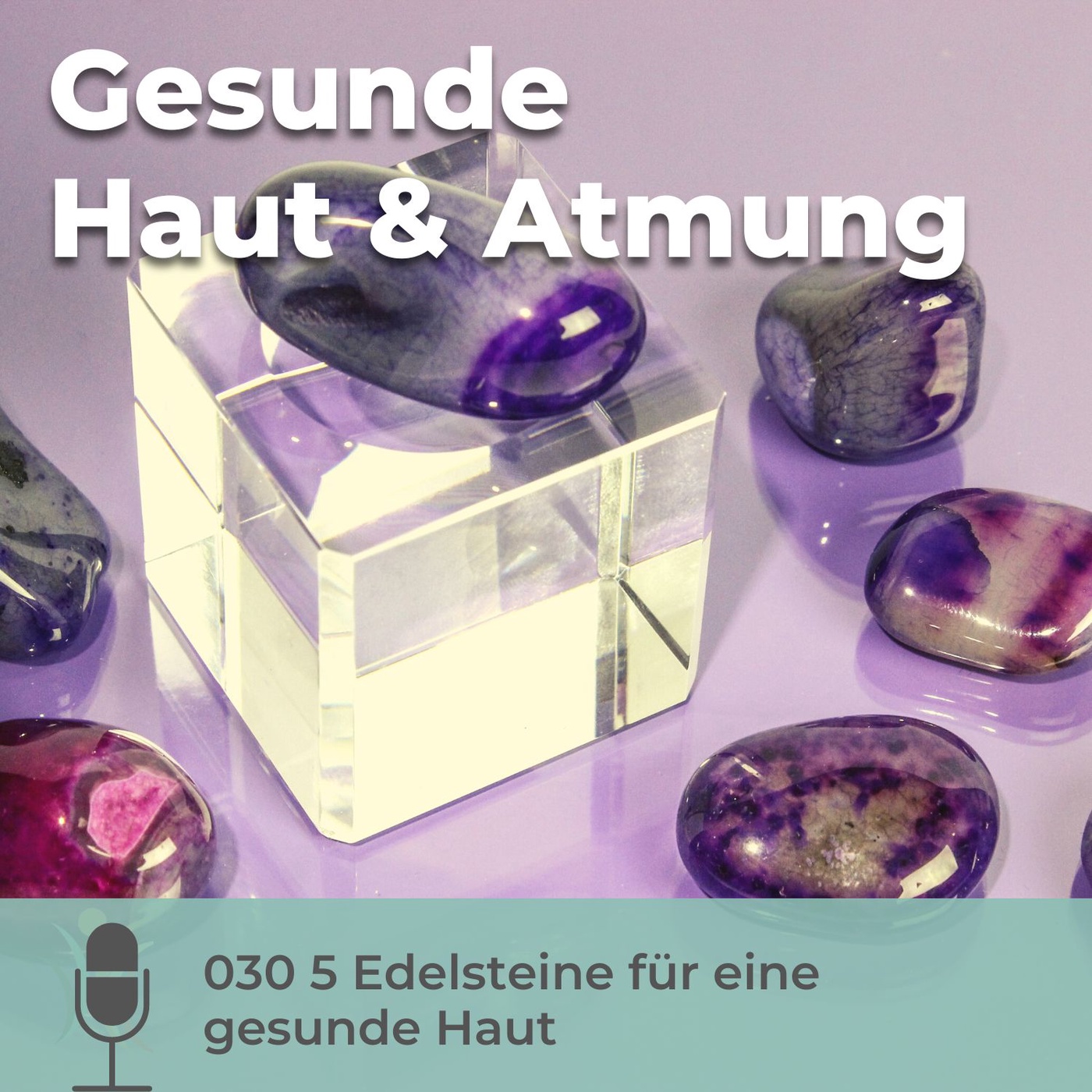 030 5 Edelsteine für eine gesunde Haut