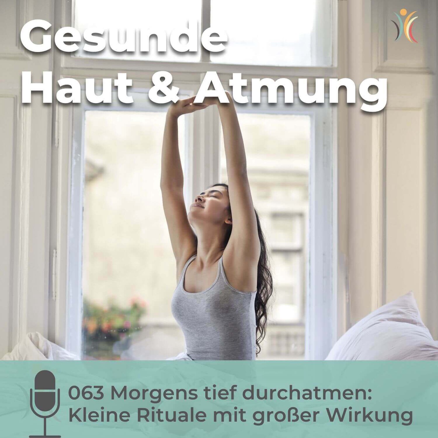 063 Morgens tief durchatmen: Kleine Rituale mit großer Wirkung