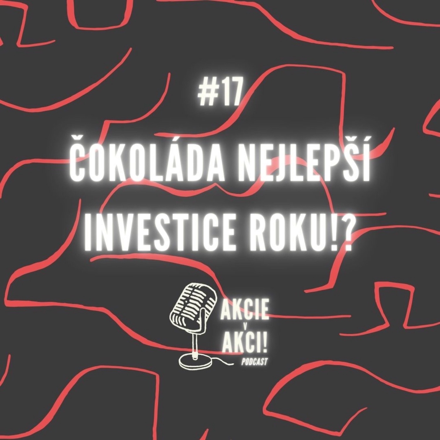 #17 ČOKOLÁDA NEJLEPŠÍ INVESTICE ROKU!?