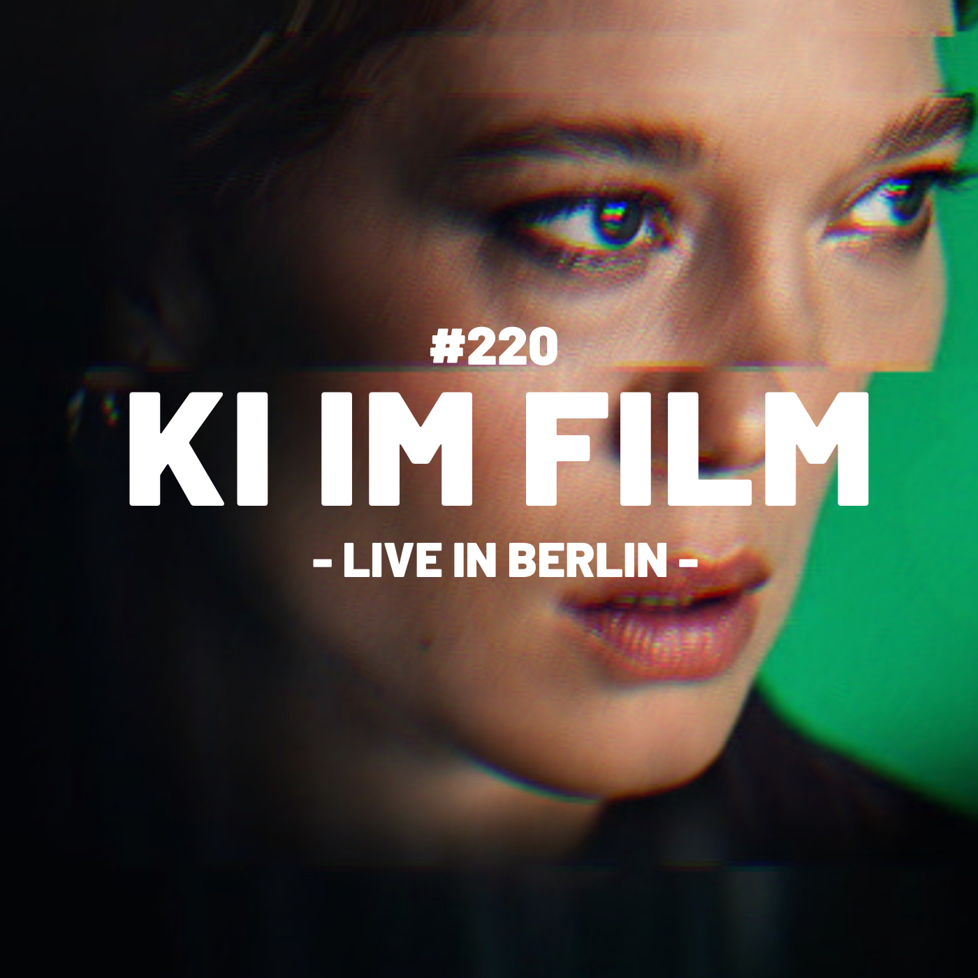 #220 - KI im Film (Live in Berlin)