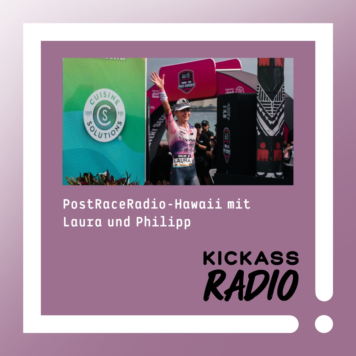 KickassRadio 44| 26 - PostRaceRadio-Hawaii mit Laura und Philipp