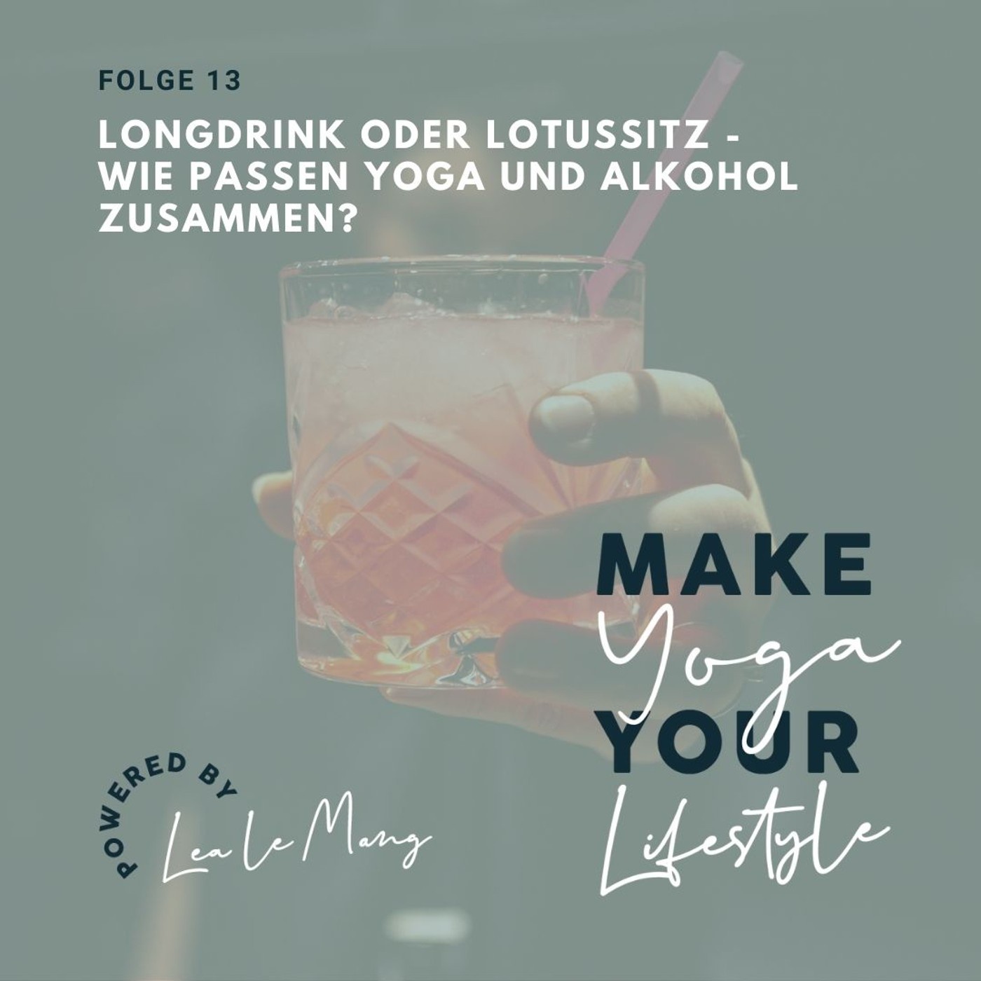 13 - Longdrink oder Lotussitz - wie passen Yoga und Alkohol zusammen?