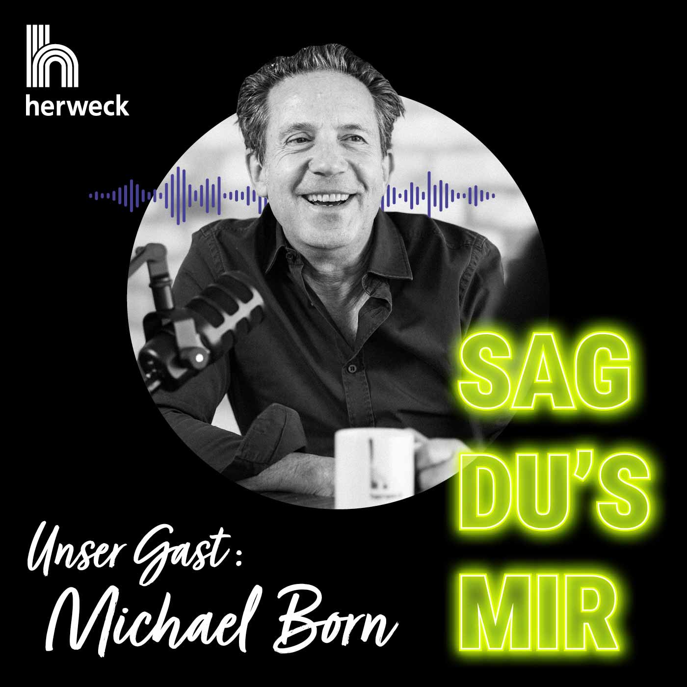 Sag Du’s mir! Jörg Herweck und Michael Born