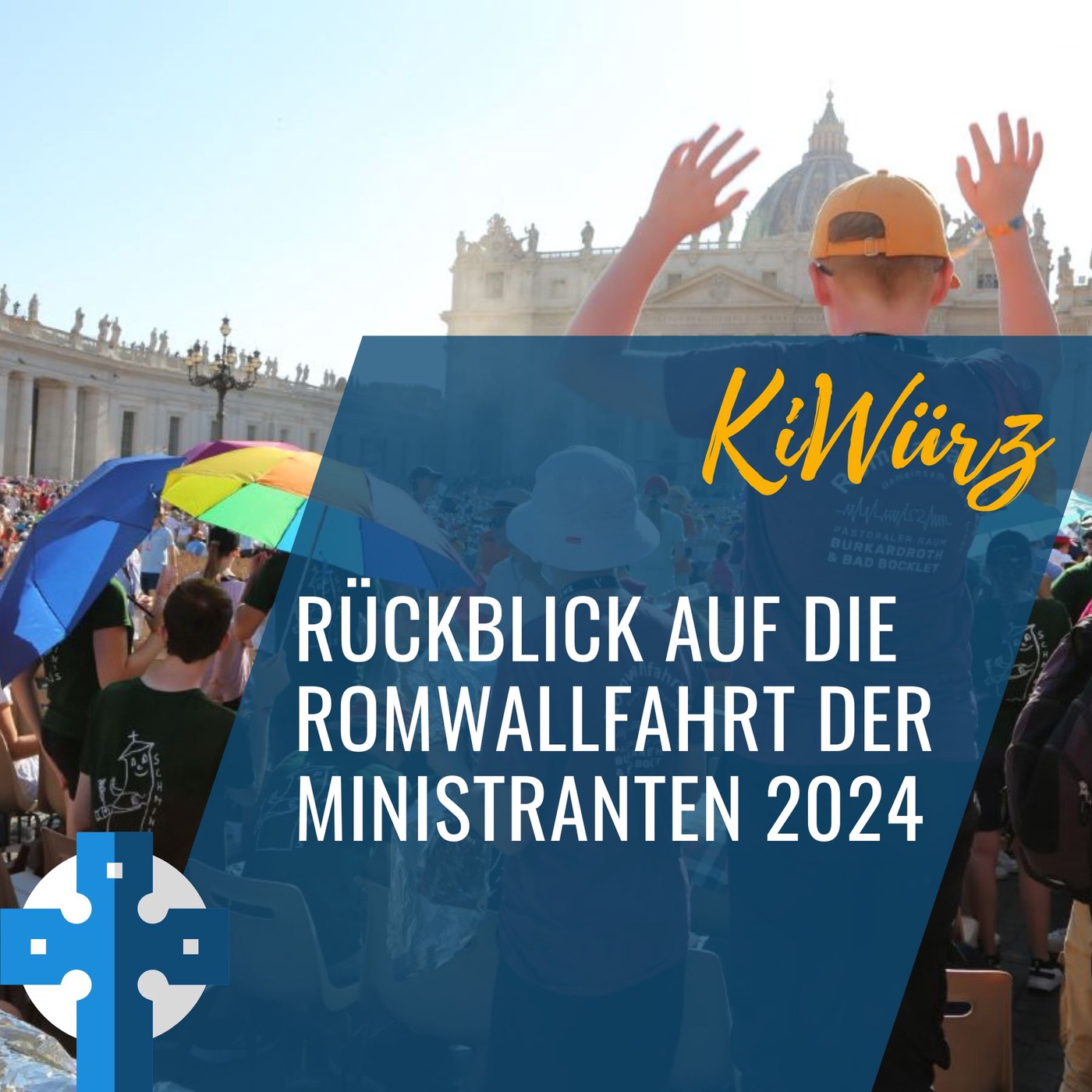 Rückblick auf die Ministrantenwallfahrt nach Rom 2024