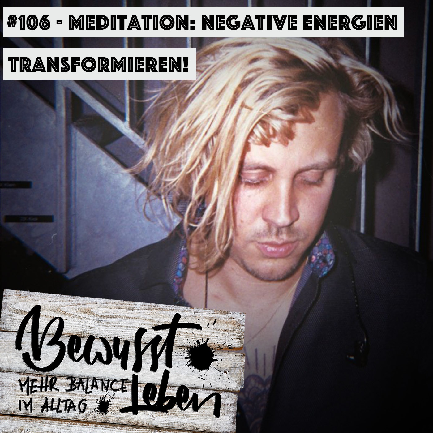 Meditation: Negative Energien transformieren