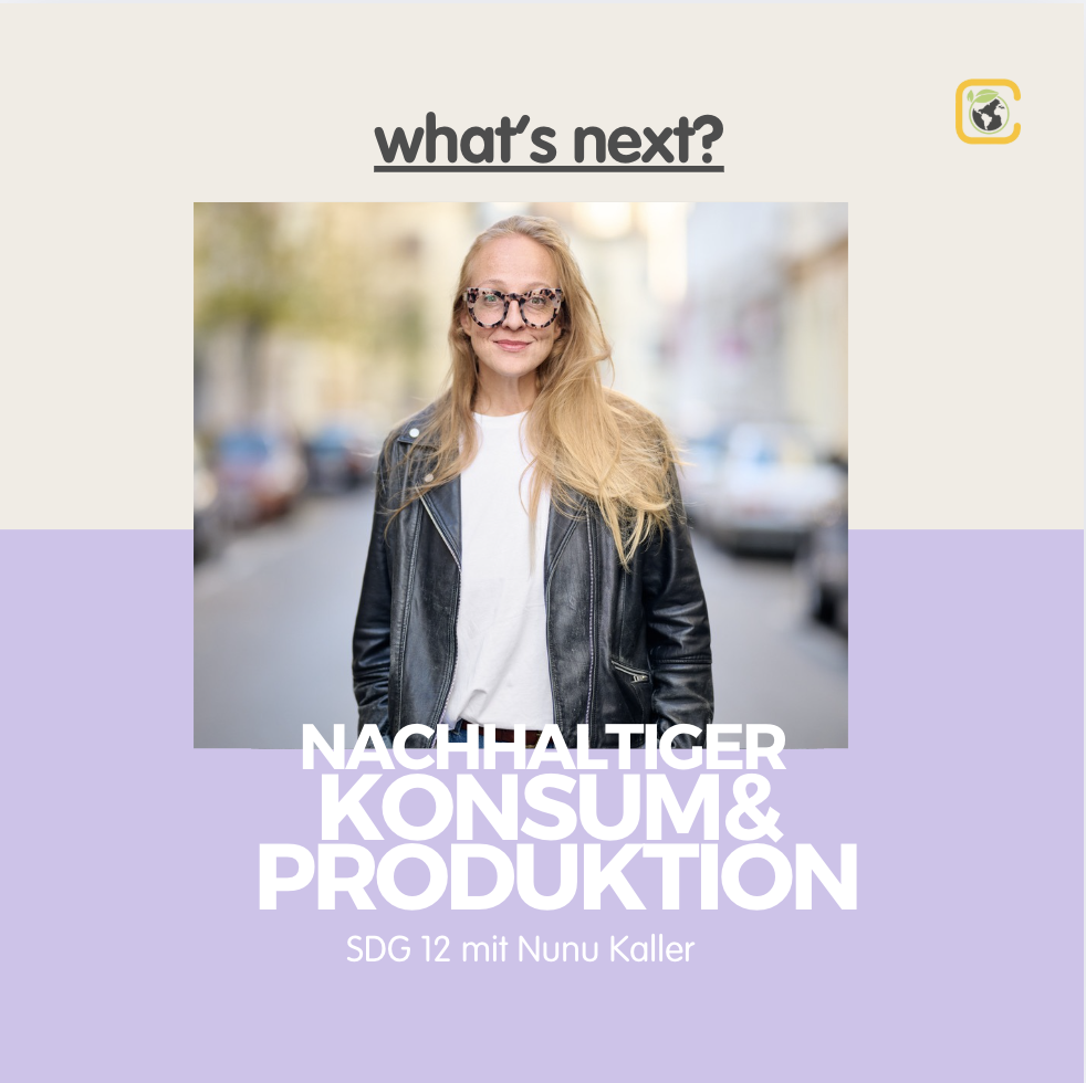 Kann Konsum überhaupt nachhaltig sein? Mit Nunu Kaller #12