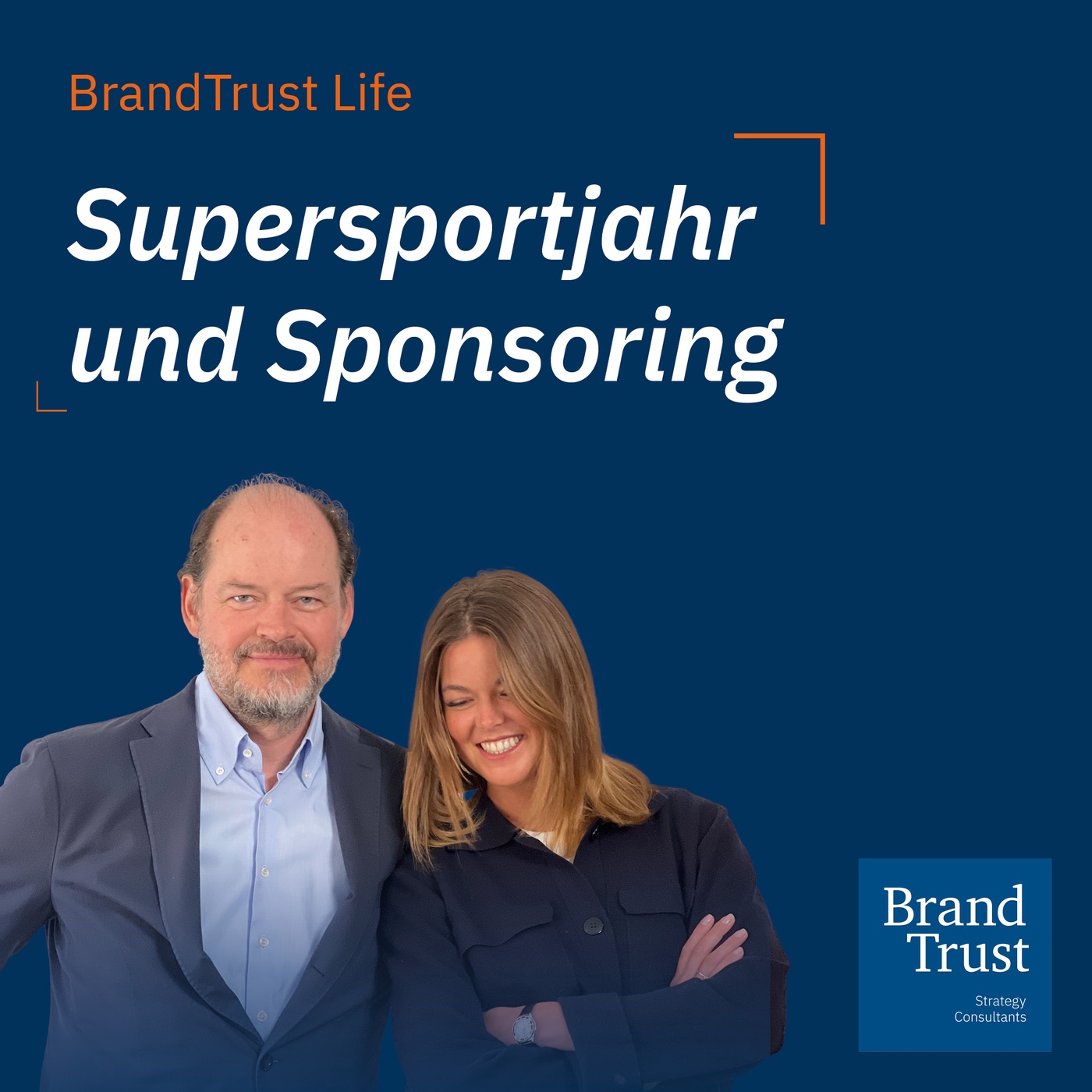 Supersportjahr und Sponsoring - BrandTrust Life mit Klaus-Dieter Koch und Shalina Schroeter (#1)