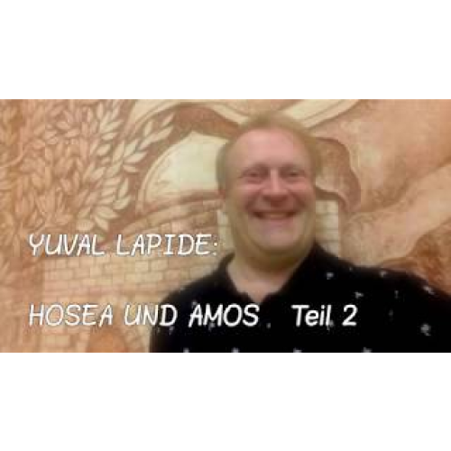  Propheten Hosea Amos Teil 2