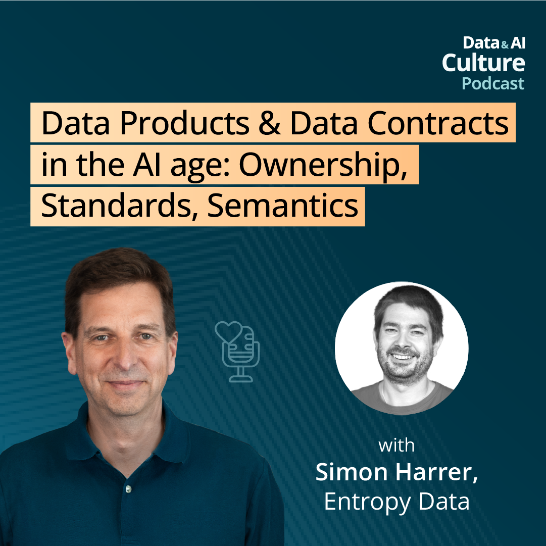 Data Products & Data Contracts in the AI age: Ownership, Standards, Semantics – with Simon Harrer, Entropy Data