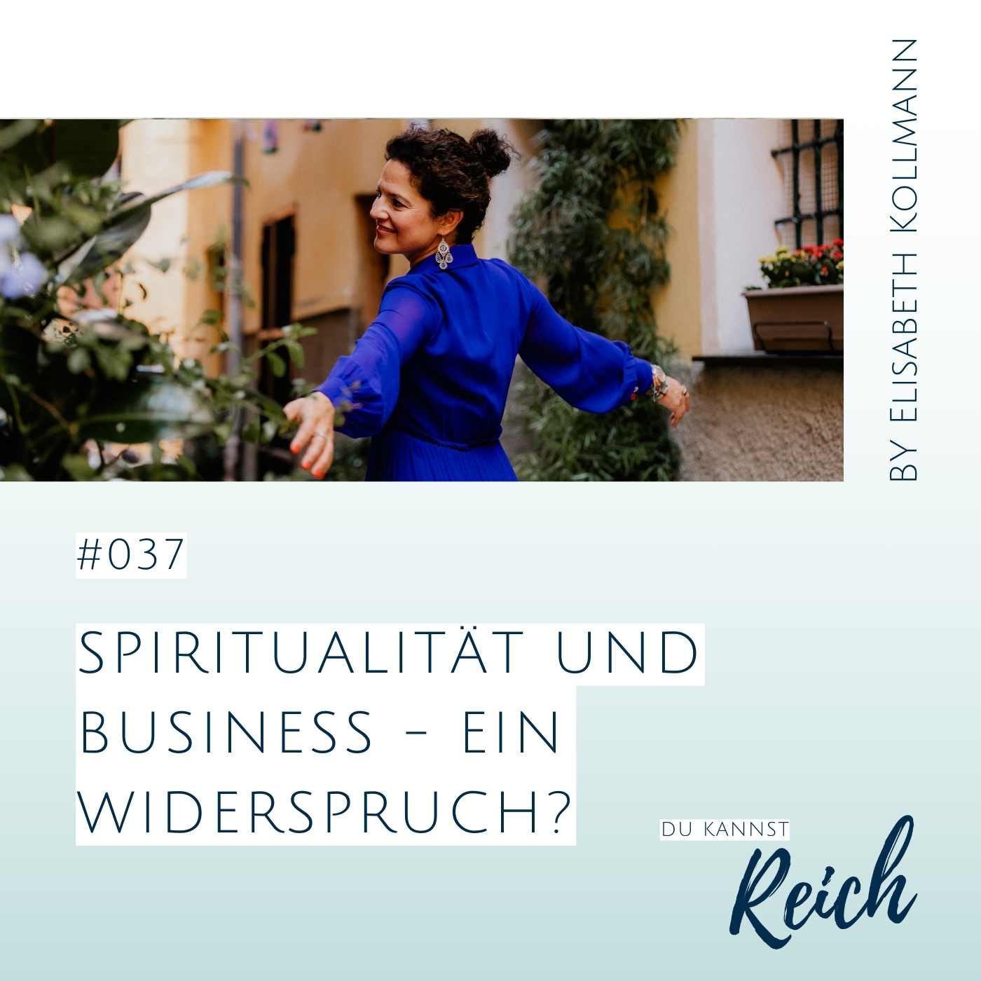 #37 Spiritualität und Business - ein Widerspruch?