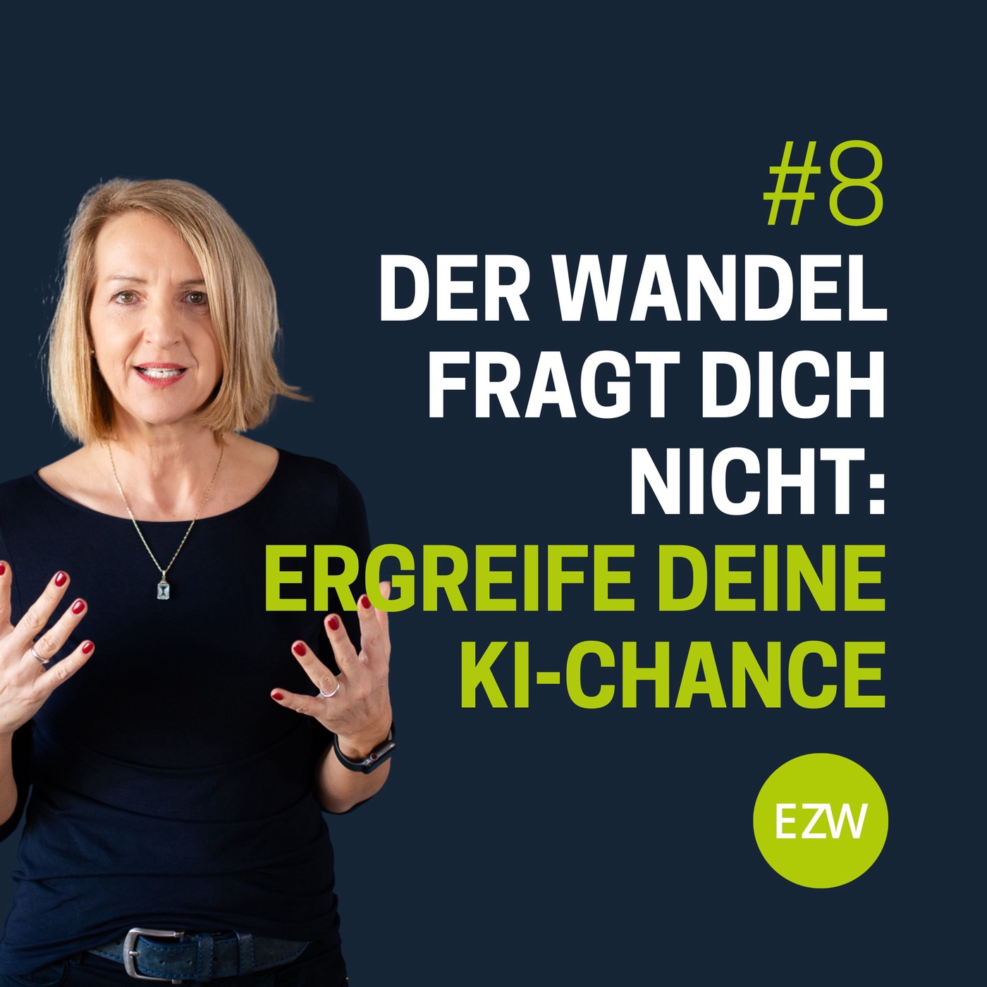 Der Wandel fragt dich nicht - ergreife deine KI-Chance