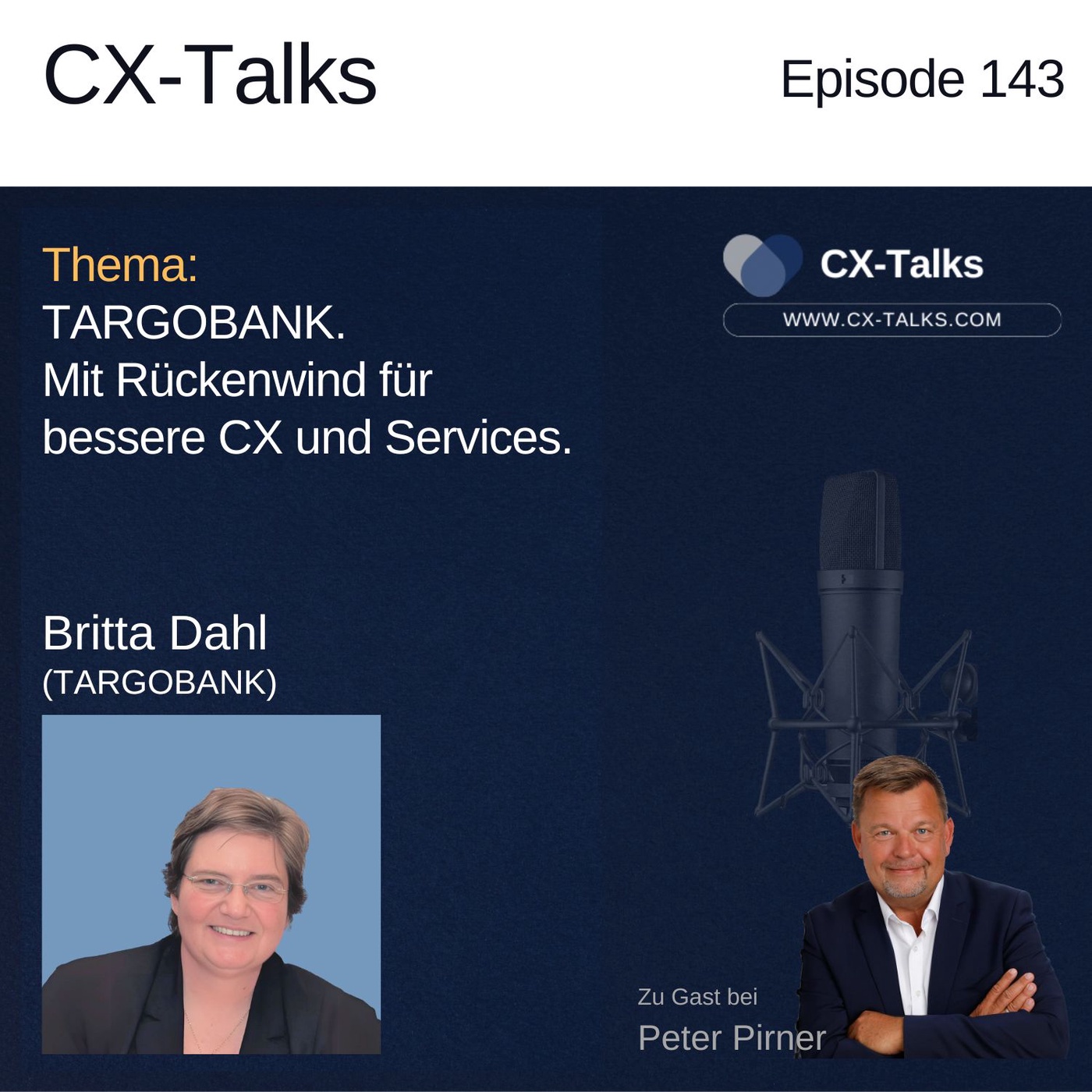 #143 TARGOBANK. Mit Rückenwind für bessere CX und Services. Britta Dahl bei Peter Pirner