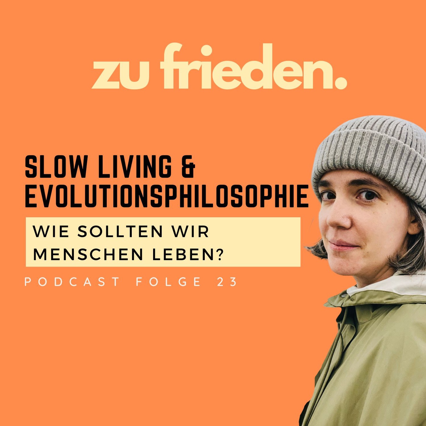 23 Slow Living & Evolutionsphilosophie | Wie wir Menschen leben sollten und warum Minimalismus dazugehört