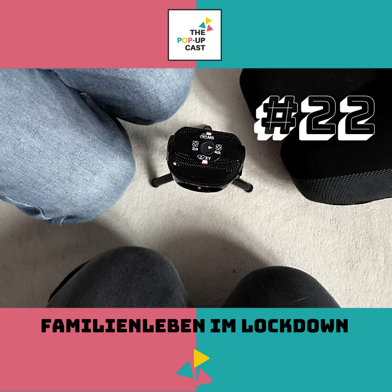 22: Familienleben im Lockdown