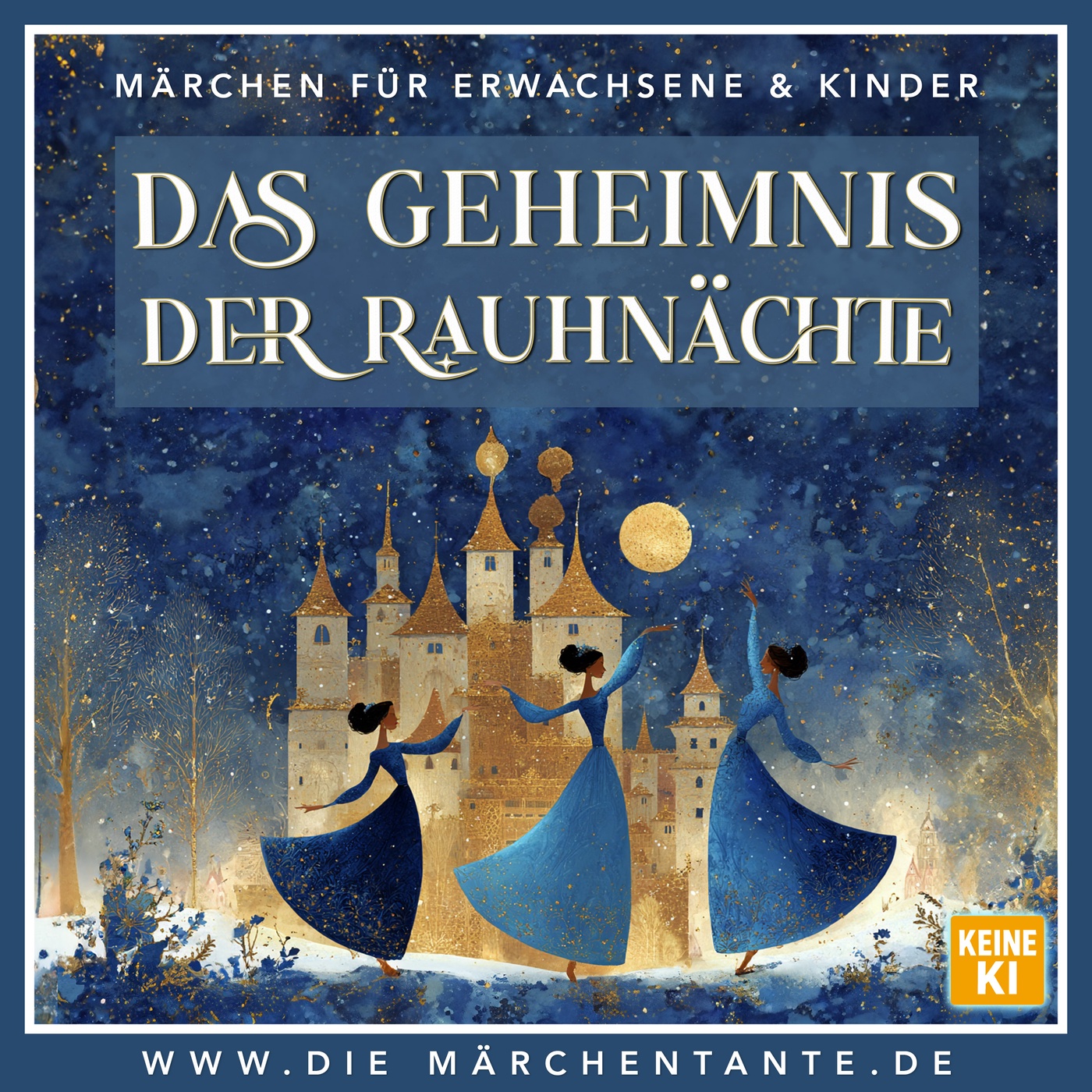 Das Geheimnis der Rauhnächte (nur Märchen) 