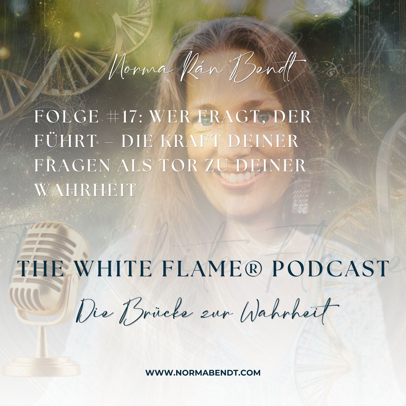 Folge #17: Wer fragt, der führt – Die Kraft deiner Fragen als Tor zu deiner Wahrheit