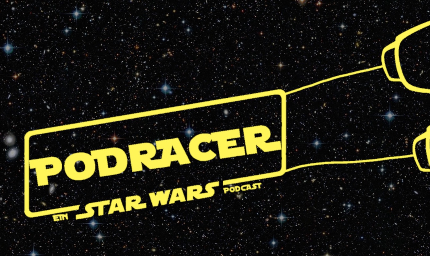 Podracer Podcast - Ein Star Wars Podcast