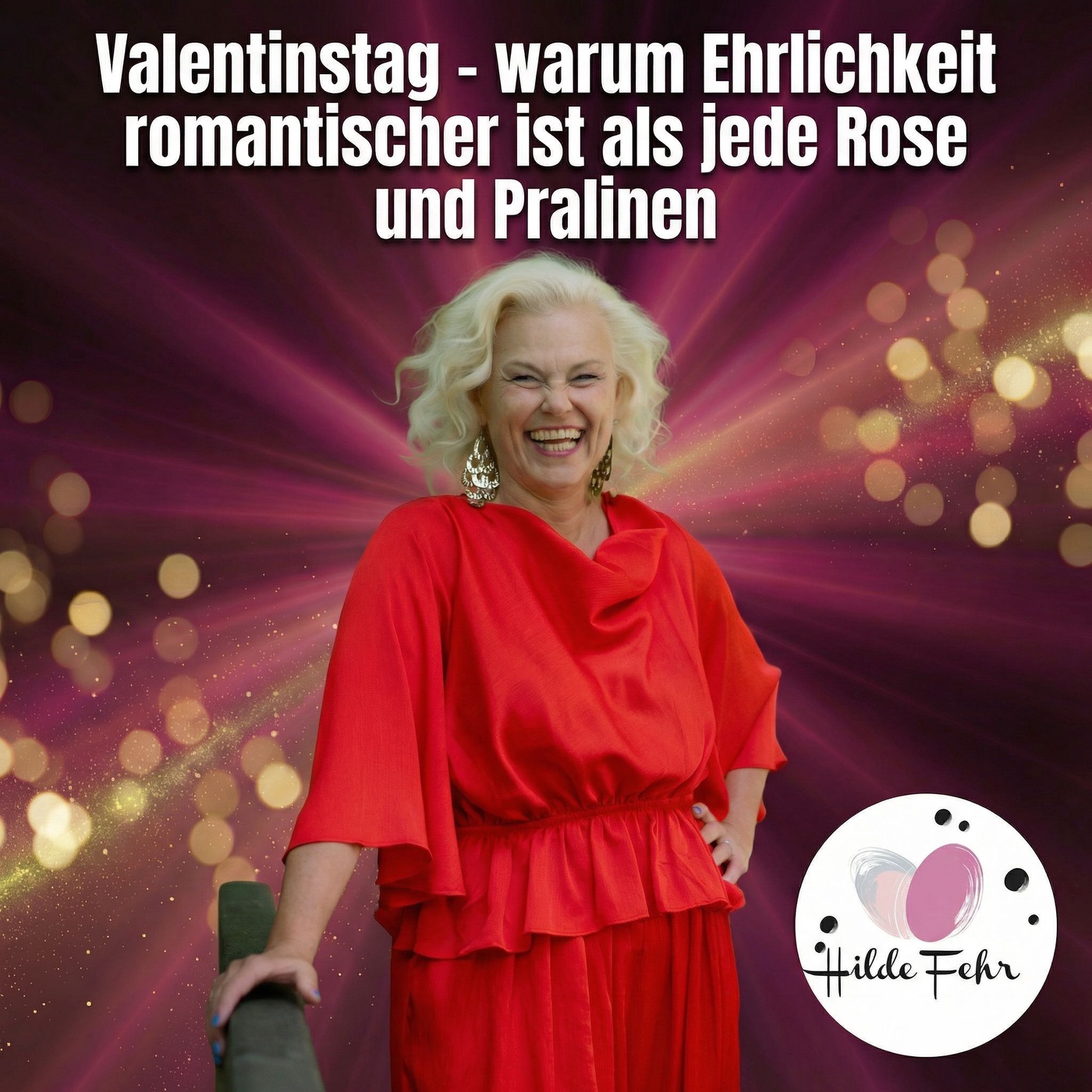 #23 Valentinstag - warum Ehrlichkeit romantischer ist als...