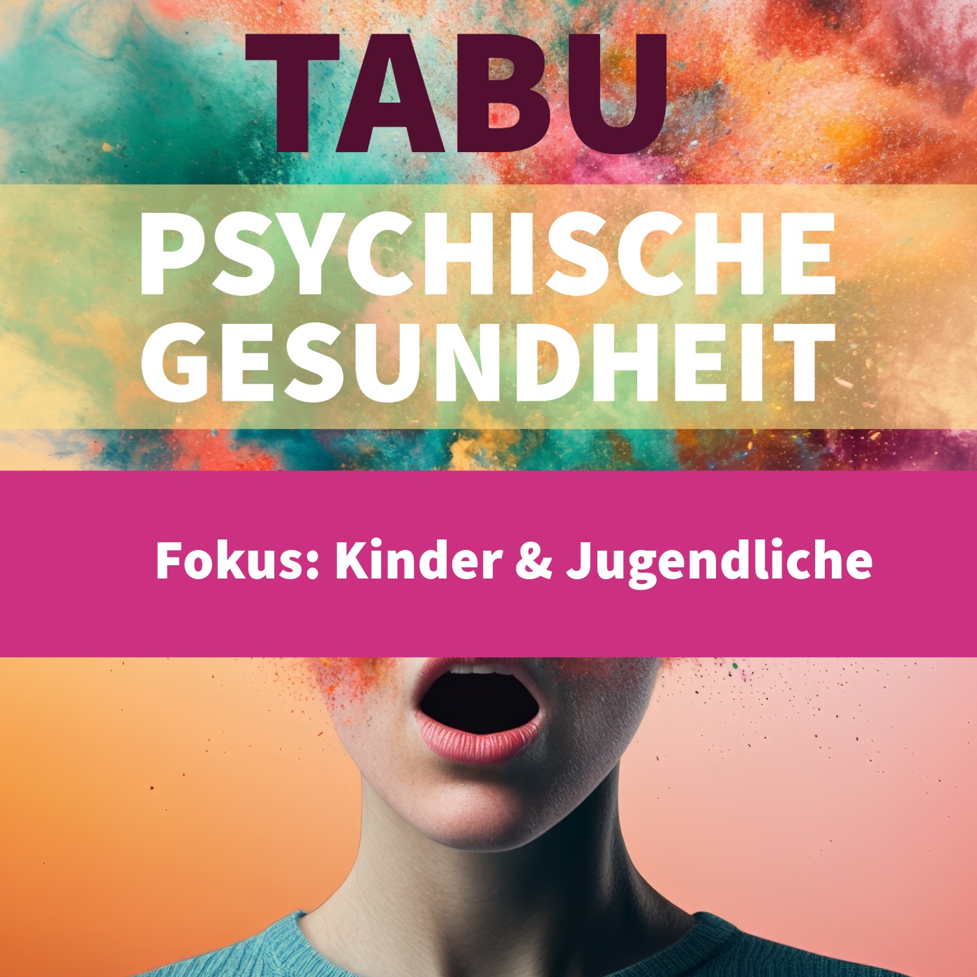 Tabu: Psychische Gesundheit - Fokus Kinder & Jugendliche
