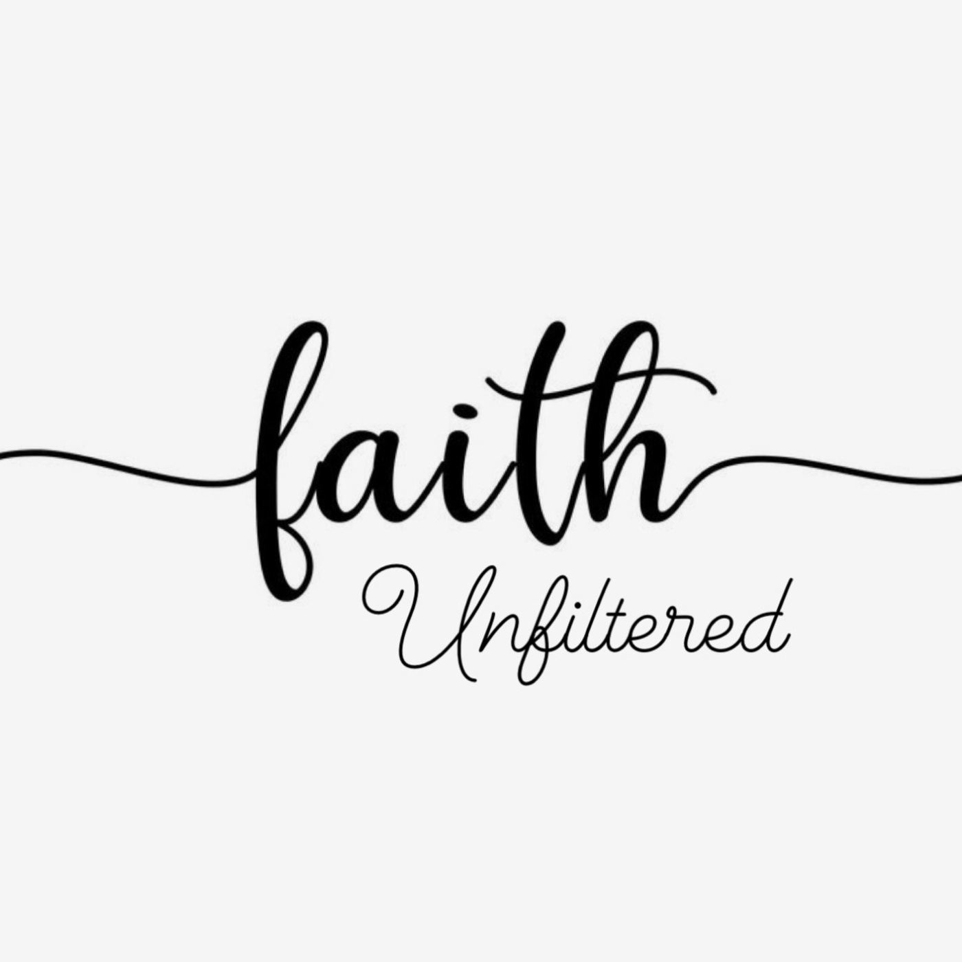 Faith Unfiltered