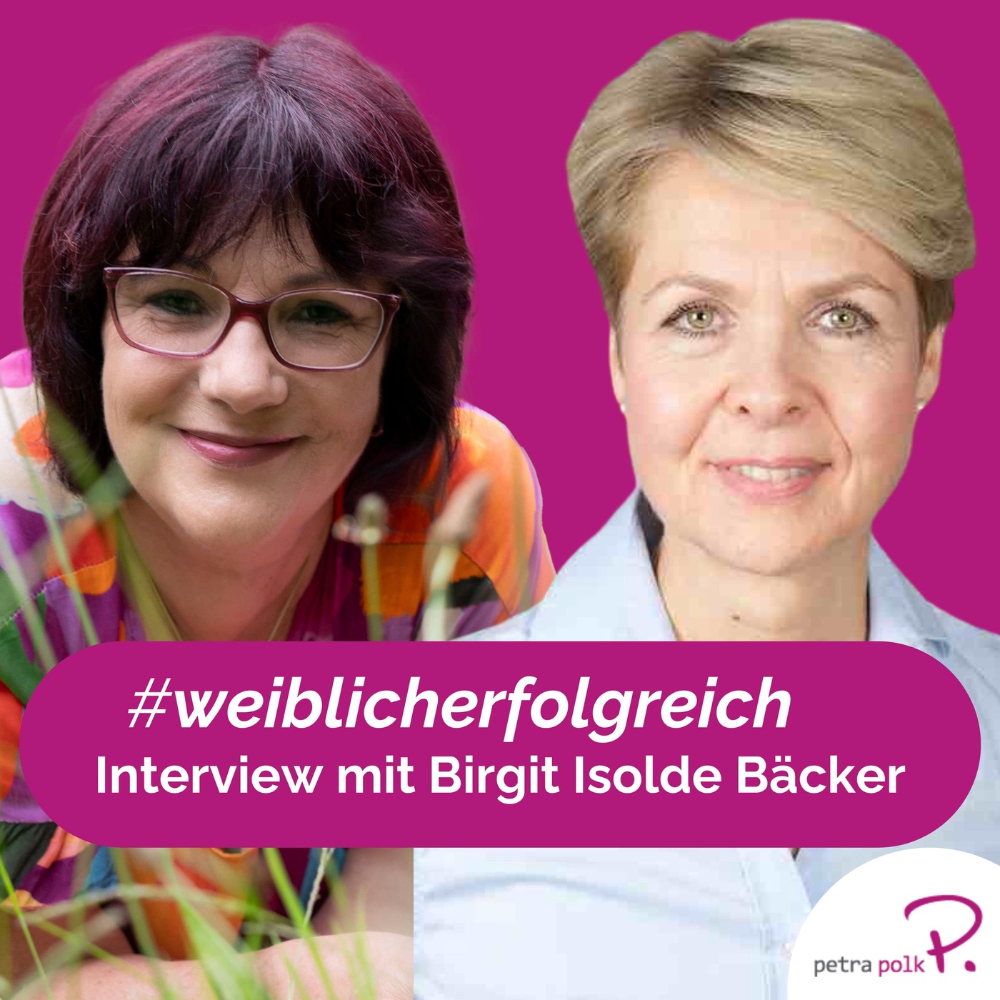 Mehr Vitalität und Lebensfreude als Frau im Business: Interview mit Birgit Isolde Bäcker | PP56