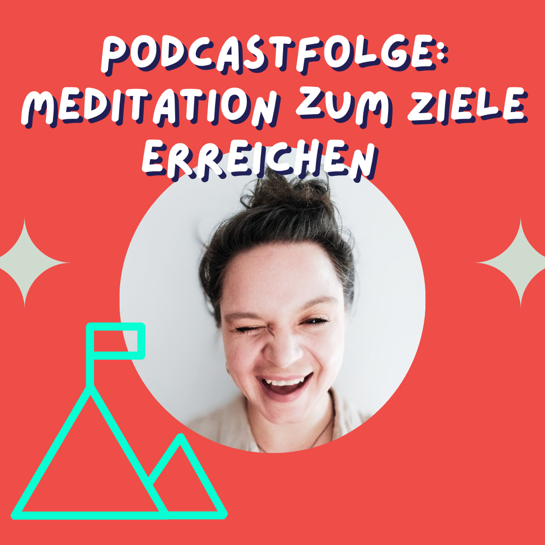 Meditation: Ziele erreichen mit Hilfe deines future self
