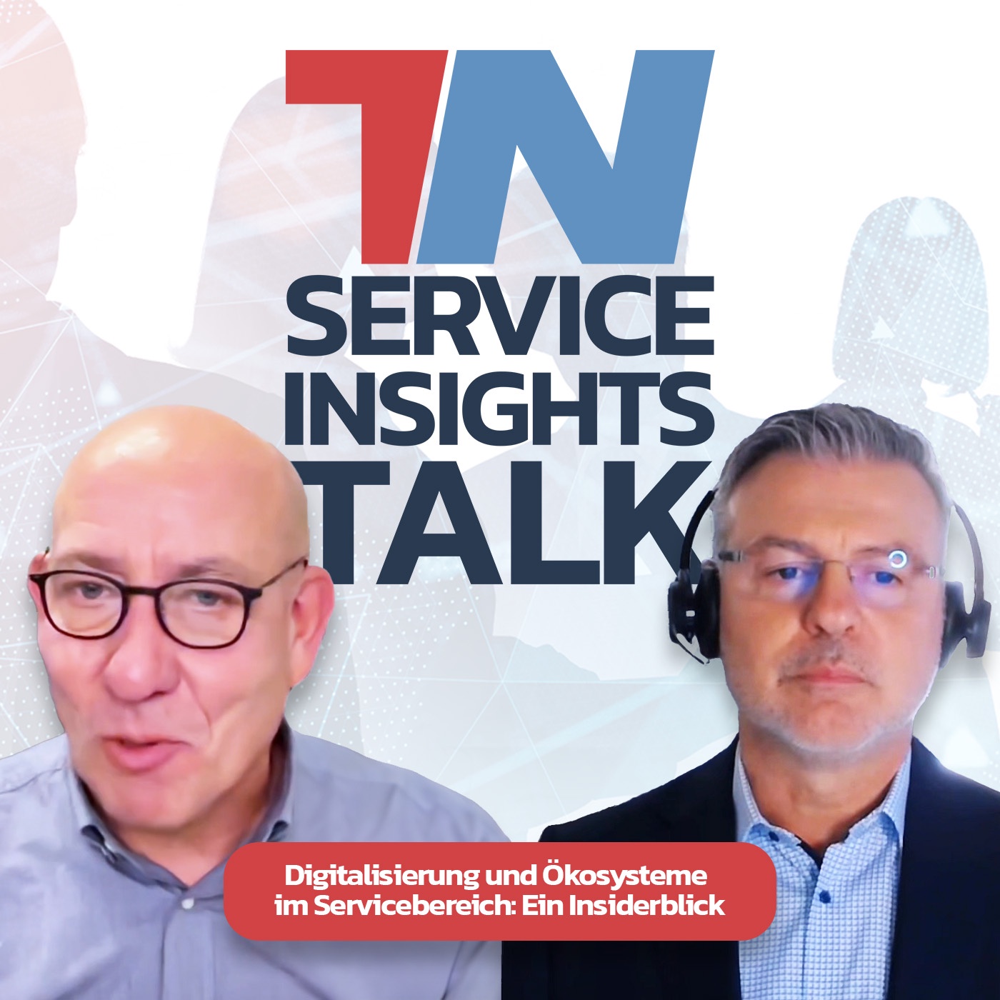 Service-Insights-Talk: Digitalisierung und Ökosysteme im Servicebereich: Ein Insiderblick