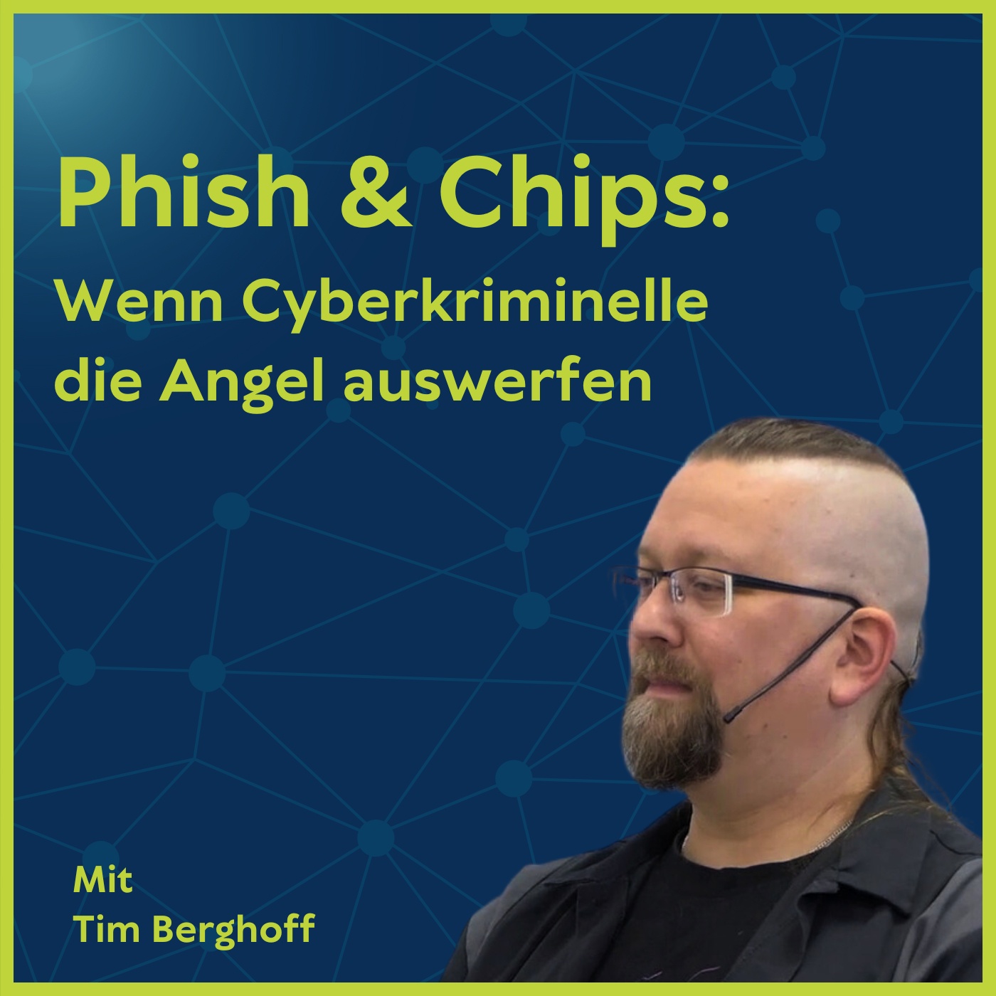 #23 Phish & Chips: Wenn Cyberkriminelle die Angel auswerfen