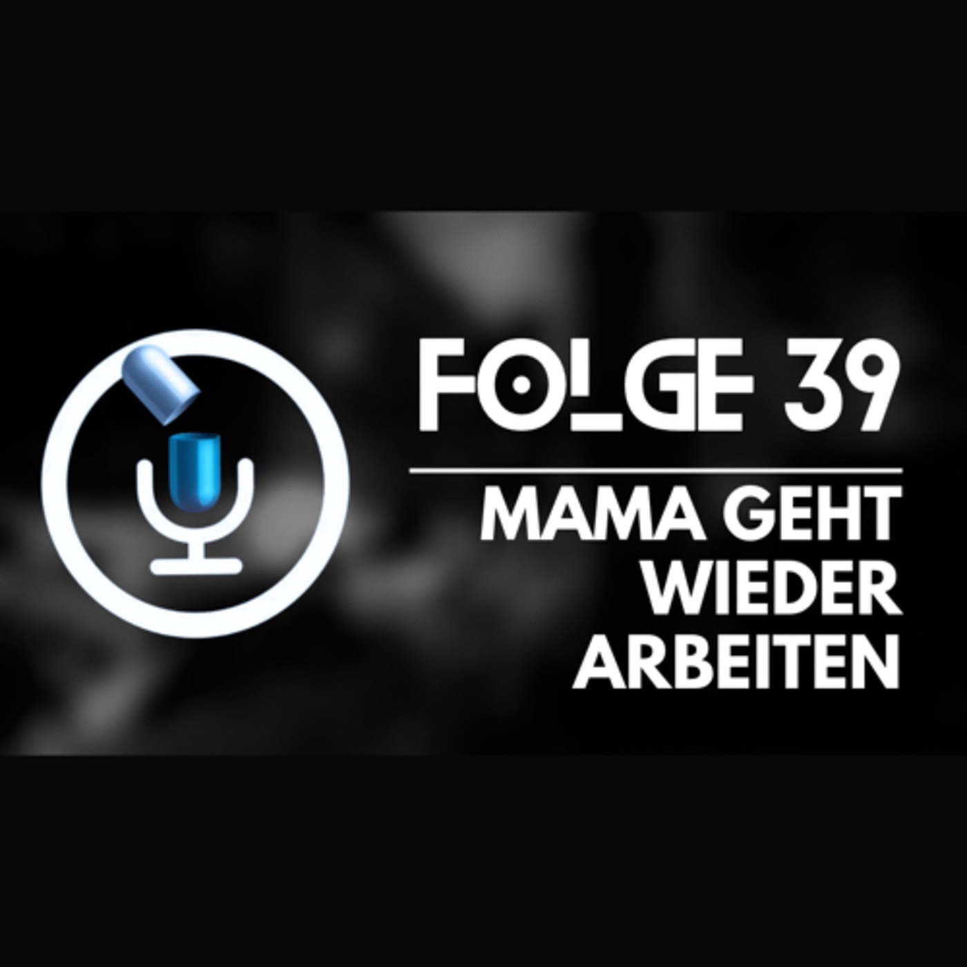 Mama geht wieder arbeiten