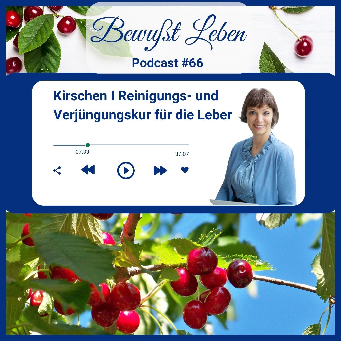 Kirschen I Reinigungs- und Verjüngungskur für die Leber I Mit Rezept I Podcast #66