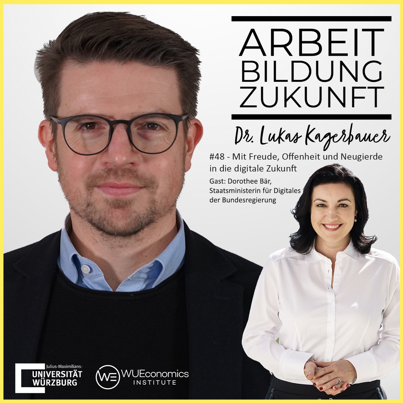 #48 - Mit Freude, Offenheit und Neugierde in die digitale Zukunft - Mit Dorothee Bär, Staatsministerin für Digitales der Bundesregierung über Digitalkompetenz, Schule und Lernen der Zukunft, Serious Games und die Förderung von Girls and Women in Tech.