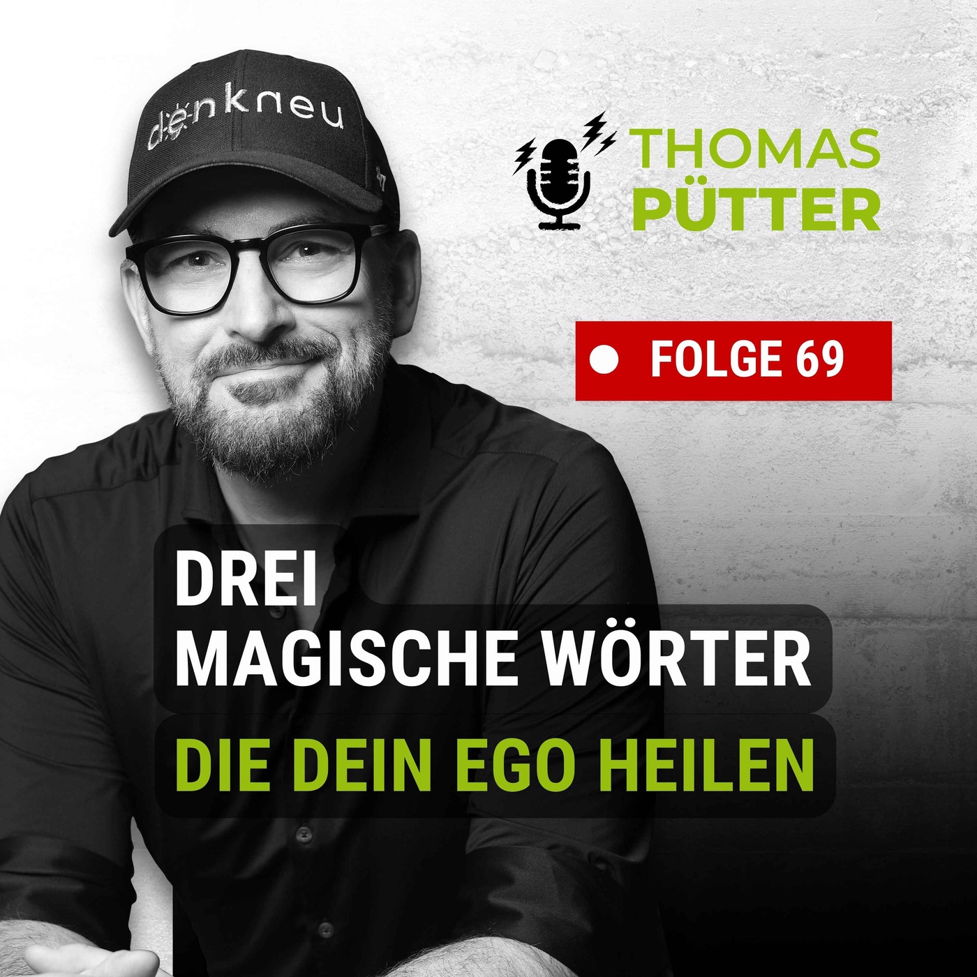 (69) 3 magische Wörter, die Dein Ego auf eine neue Reise schicken