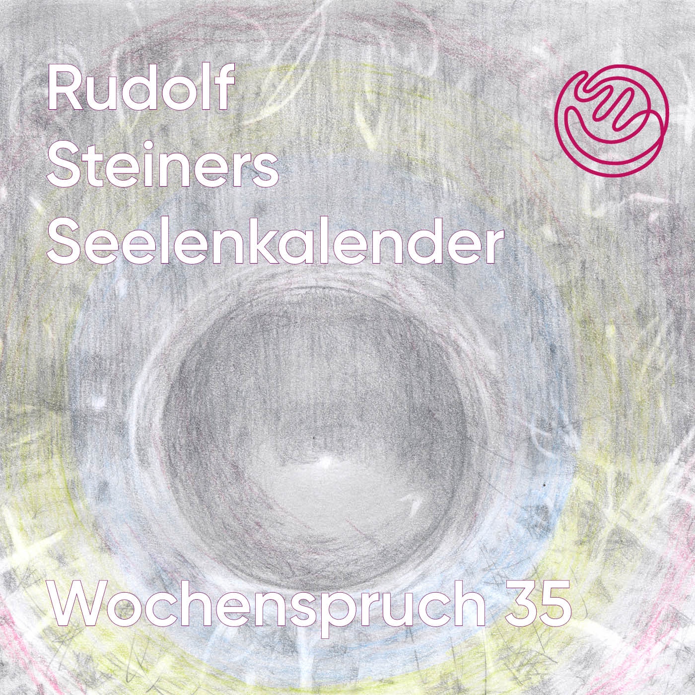Wochenspruch 35 aus dem Seelenkalender Rudolf Steiners