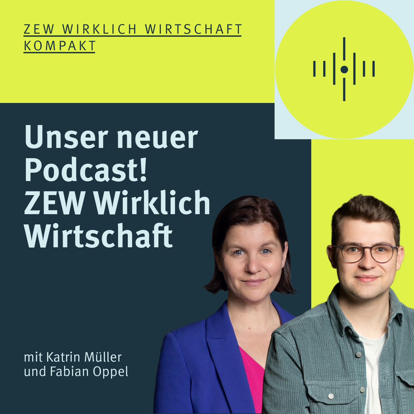 Unser neuer Podcast! ZEW Wirklich Wirtschaft