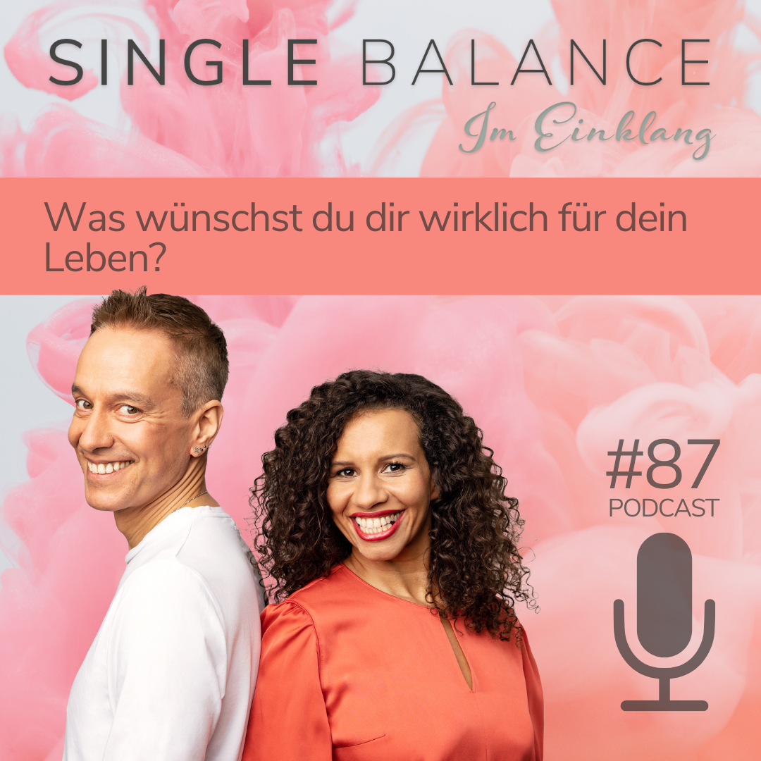 #087 Was wünschst du dir wirklich für dein Leben?
