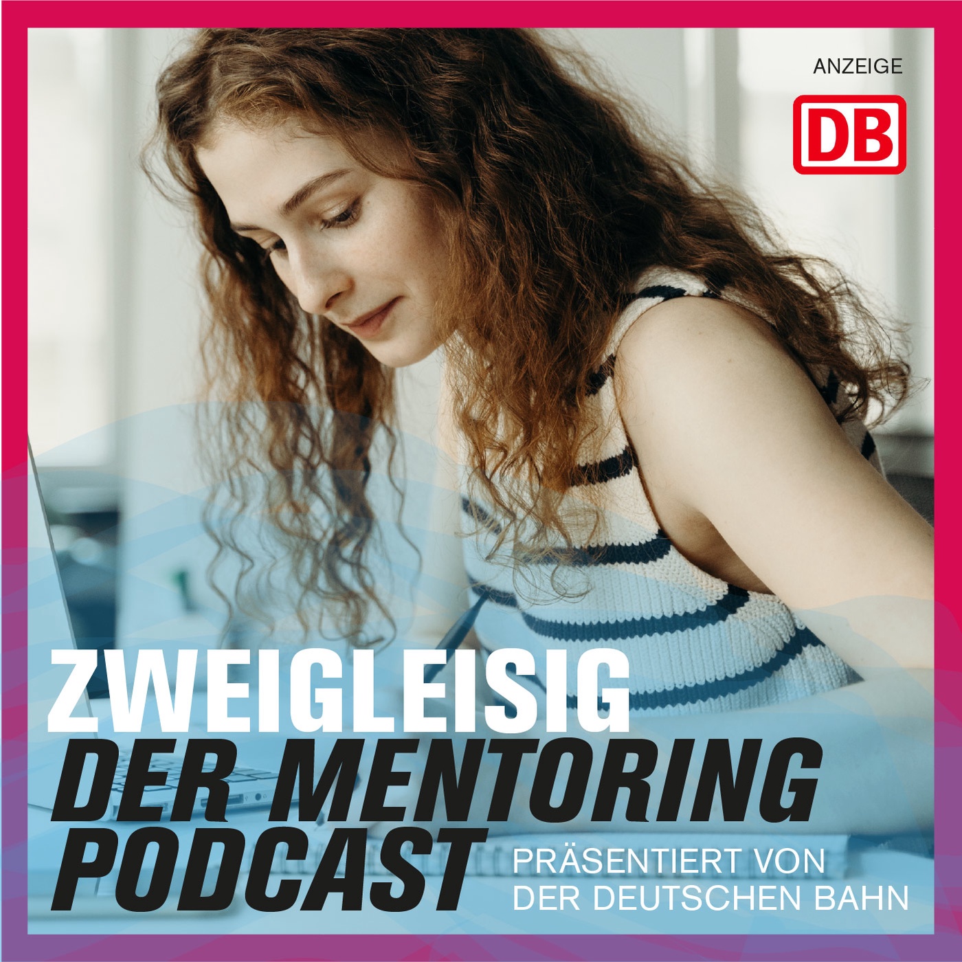 Zweigleisig – der Mentoring Podcast