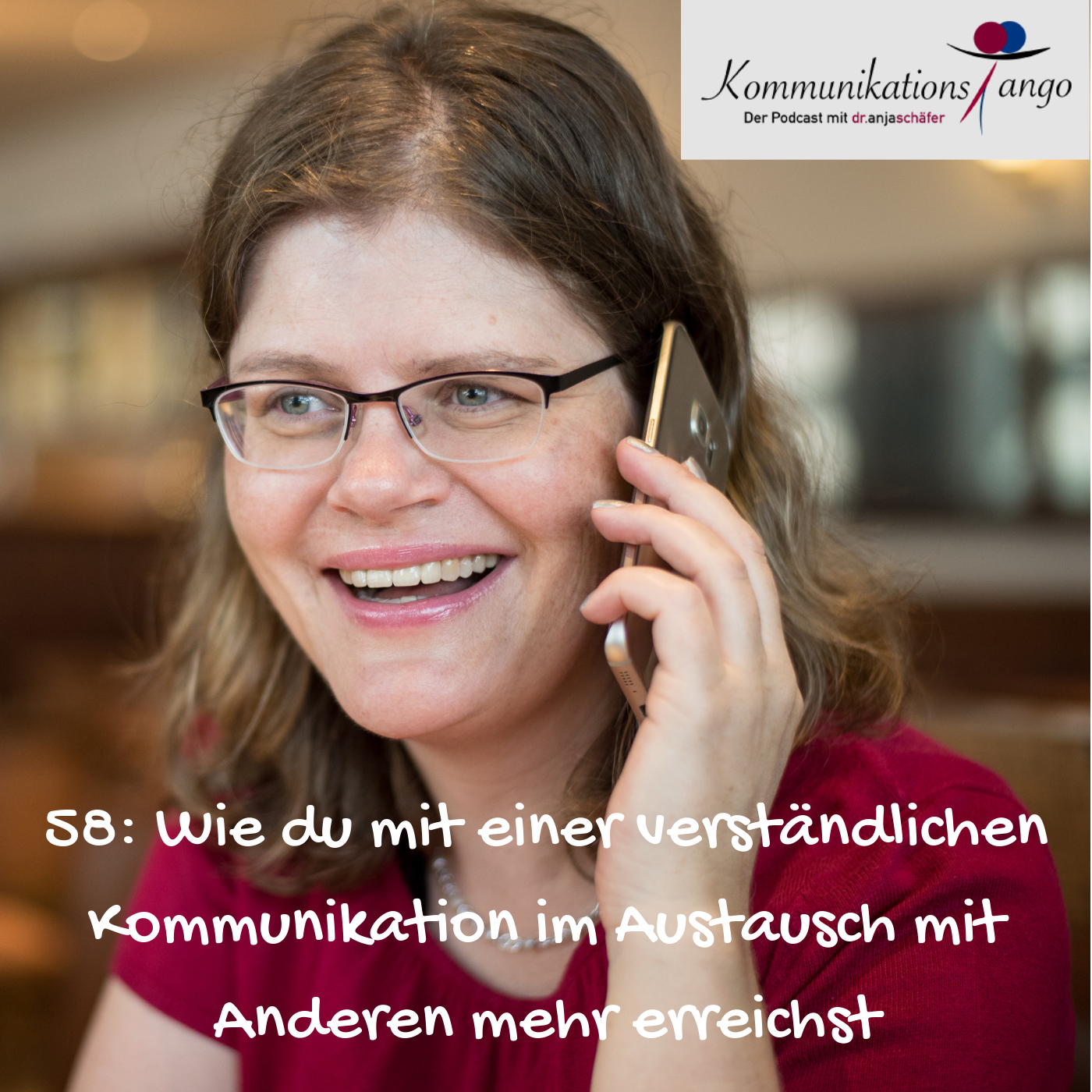 58: Wie du mit einer verständlichen Kommunikation im Austausch mit Anderen mehr erreichst