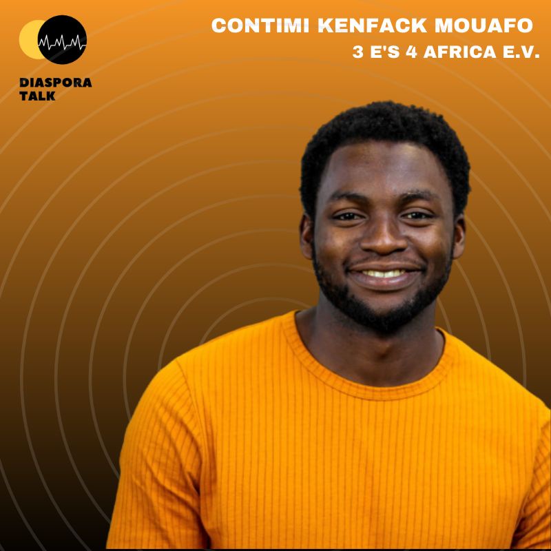 #36 mit Contimi Kenfack Mouafo, 3 E's for Africa e.V.