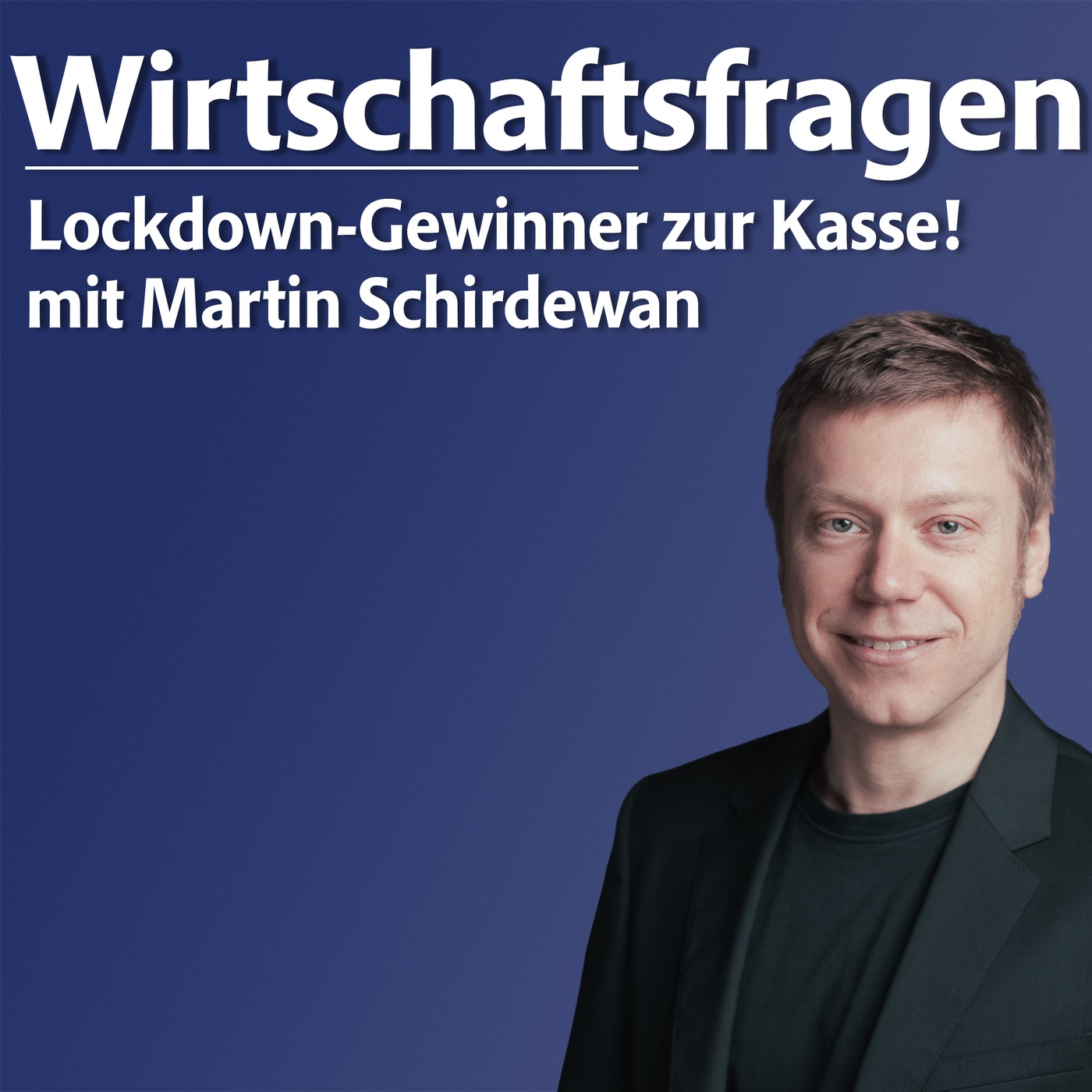 Lockdown-Gewinner zur Kasse! - mit Dr. Martin Schirdewan