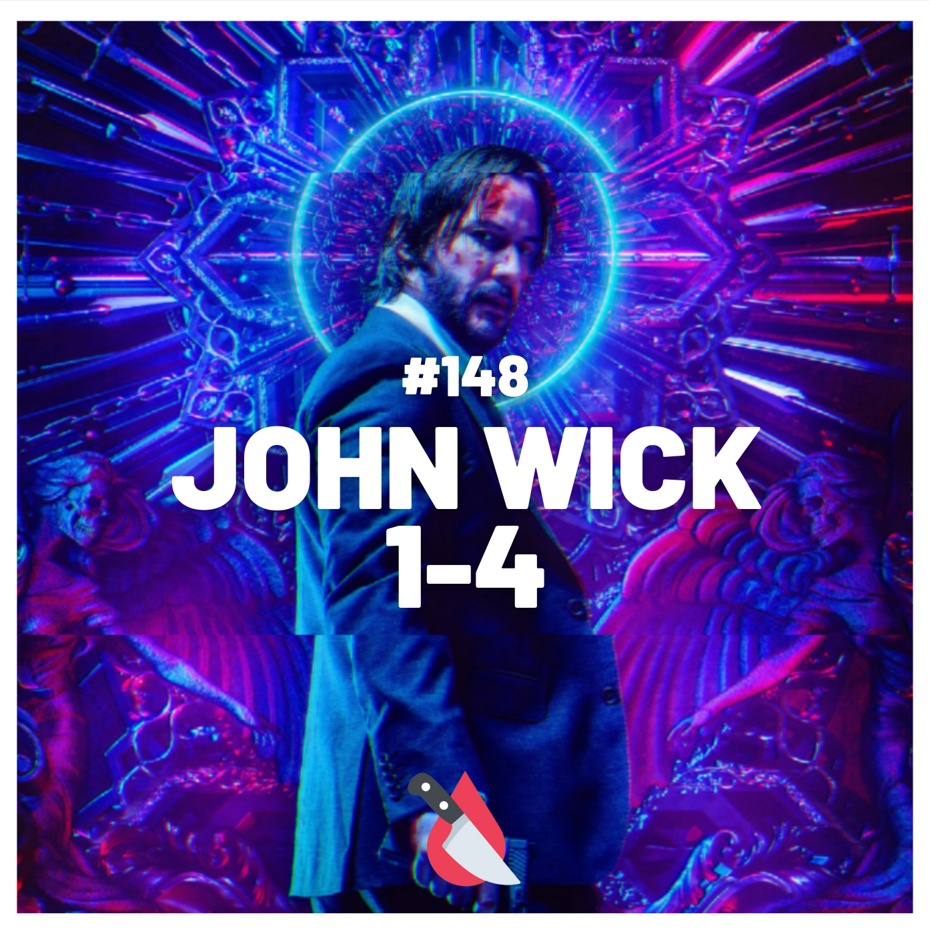 #148 - John Wick 1-4