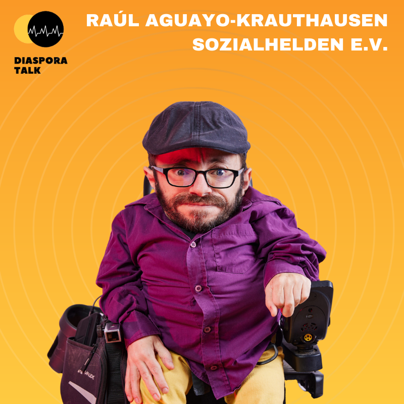 #30 mit Raúl Aguayo-Krauthausen