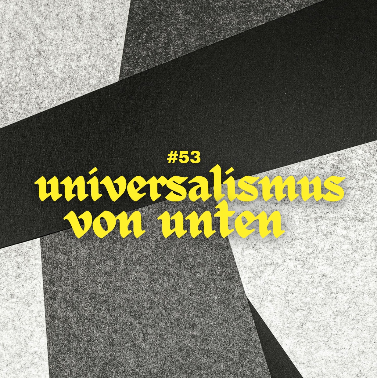 #53 - Universalismus von unten