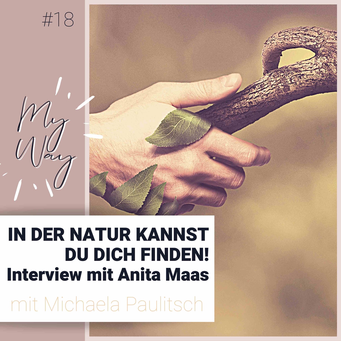 #18 In der Natur kannst du dich finden! Interview mit Anita Maas