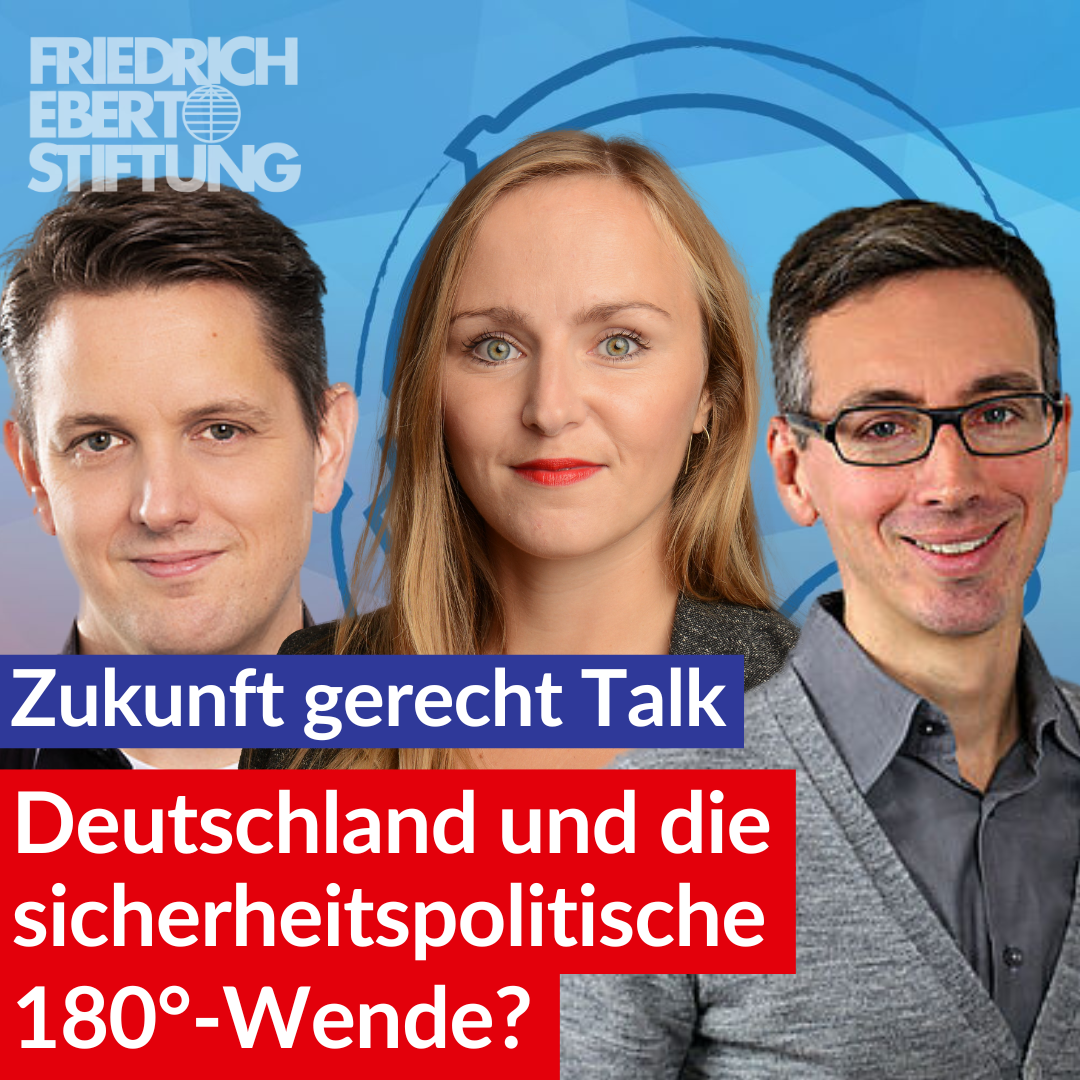 Deutschland und die sicherheitspolitische 180°-Wende? | 06 Zukunft gerecht Talk