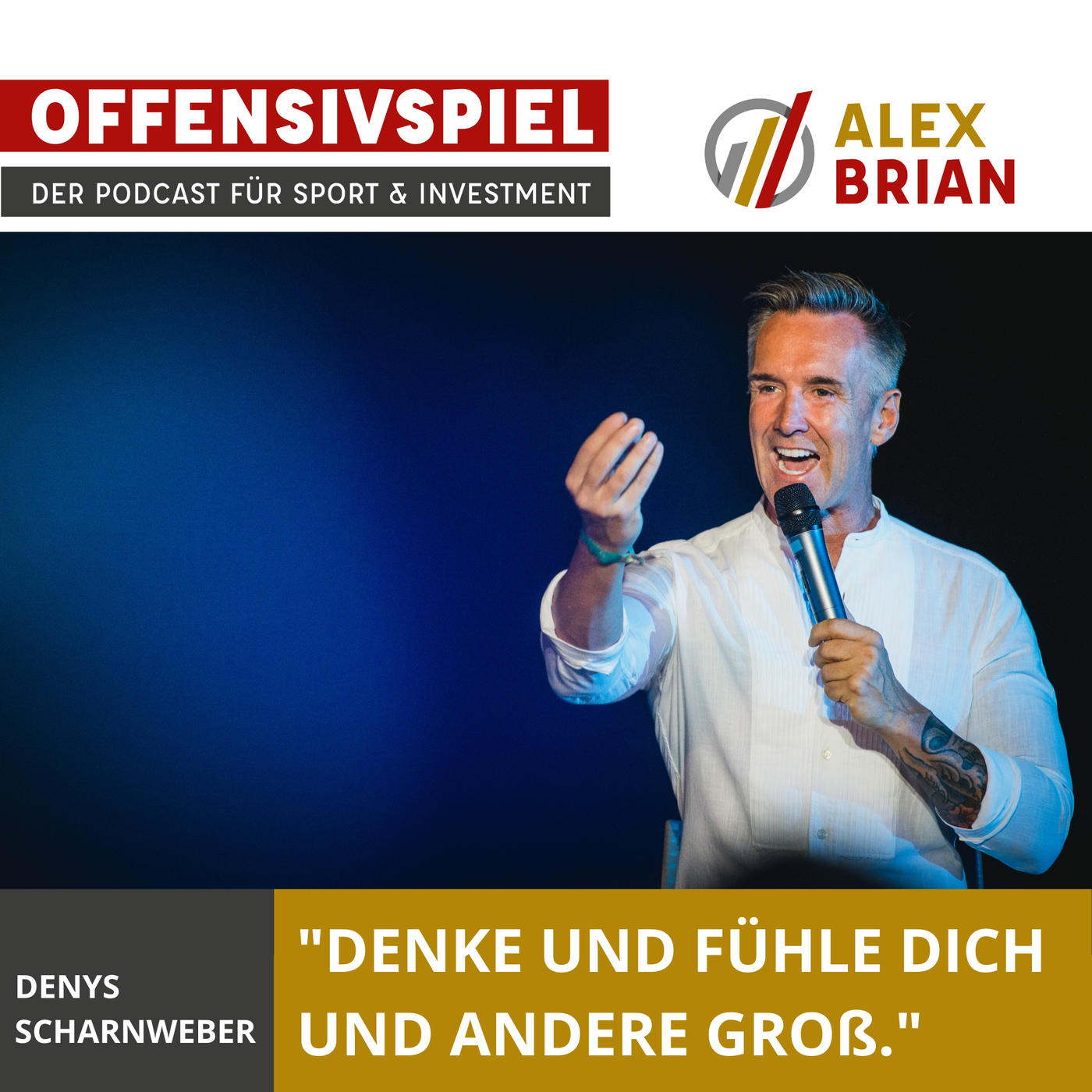 #84 Denys Scharnweber: Wie dein Herz dich zum Erfolg bringt / Teil 1