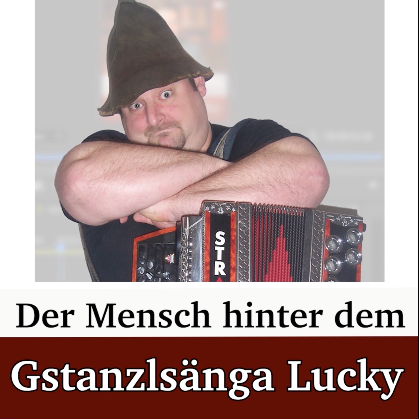 Der Mensch hinter dem Gstanzlsänga Lucky
